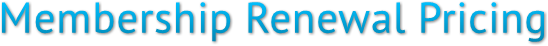 Membership Renewal Pricing Membership Renewal Pricing